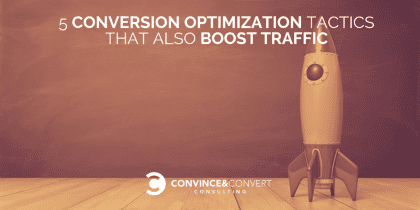 5 tácticas de optimización de conversión que dirigen el tráfico