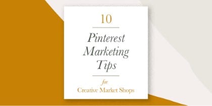 10 consejos de marketing de Pinterest para Creative Market Shops