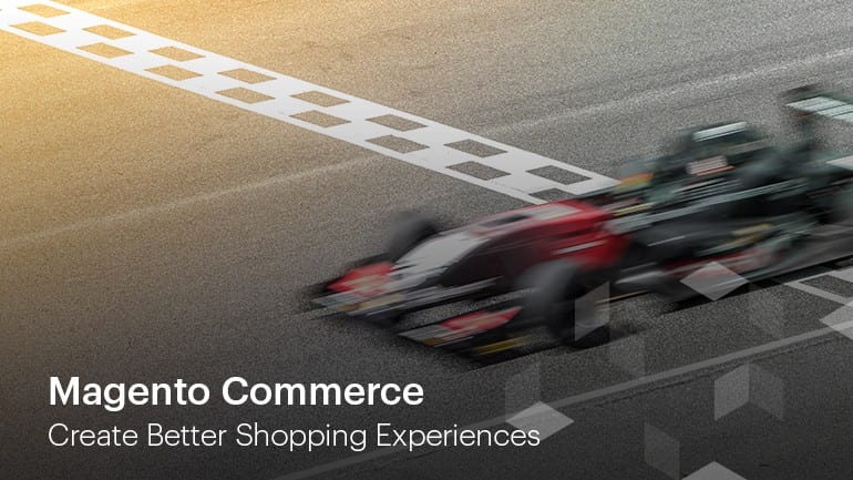 Cree mejores experiencias de compra con Magento Commerce