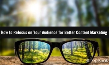 Reenfocarse en audiencia para un marketing de contenido efectivo