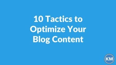 10 tácticas obligatorias para la optimización del blog B2B