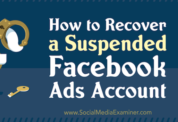 Facebook: Cómo recuperar una cuenta publicitaria suspendida