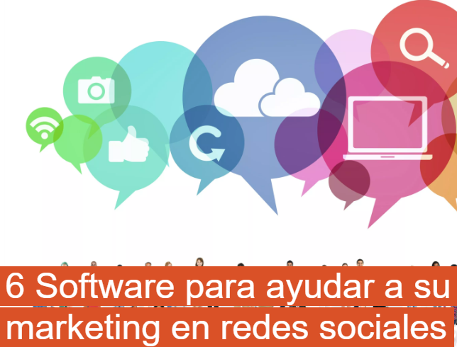 6 Software para ayudar a su marketing en redes sociales