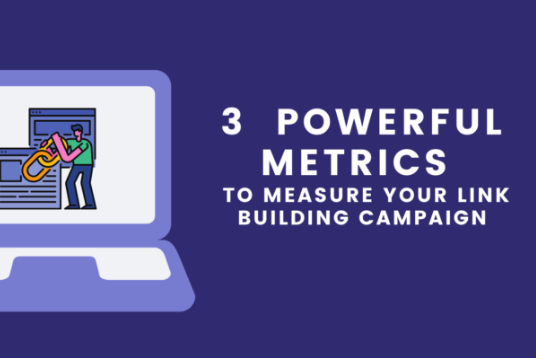 SEO: 3 métricas para medir tu campaña contruyendo enlaces