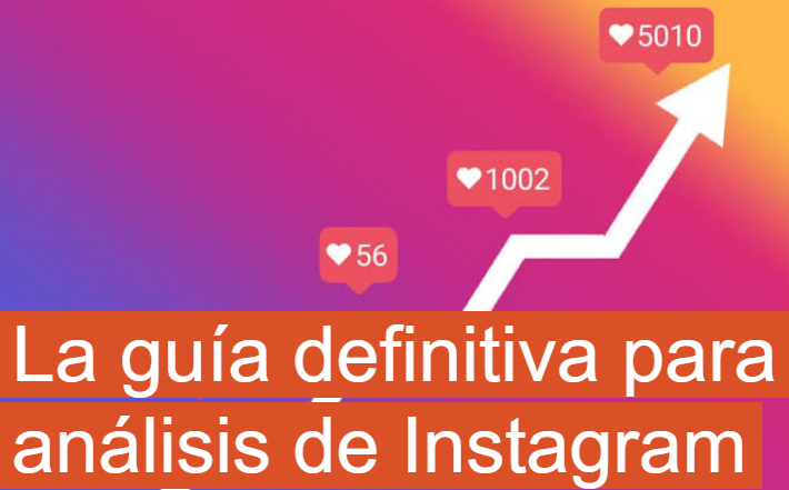 Instagram: La guía definitiva para análisis de Instagram