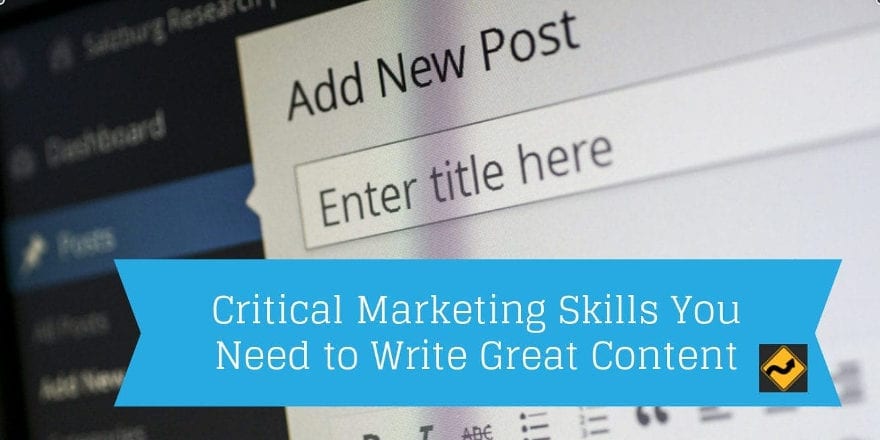 Habilidades críticas de marketing para escribir gran contenido