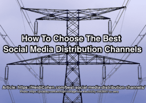 Cómo elegir los mejores canales de distribución de redes sociales