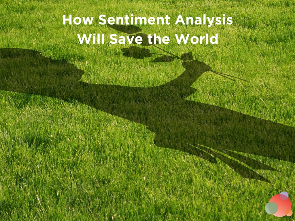 How-Sentiment-Analysis-Will-Save-the-World.jpg
