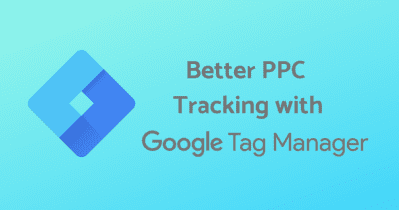 How-to-Use-Google-Tag-Manager-for-Better-PPC-Tracking-760x400.png