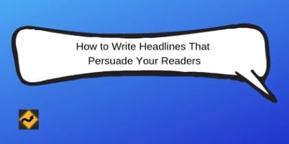 Cómo escribir titulares que persuadan a sus lectores