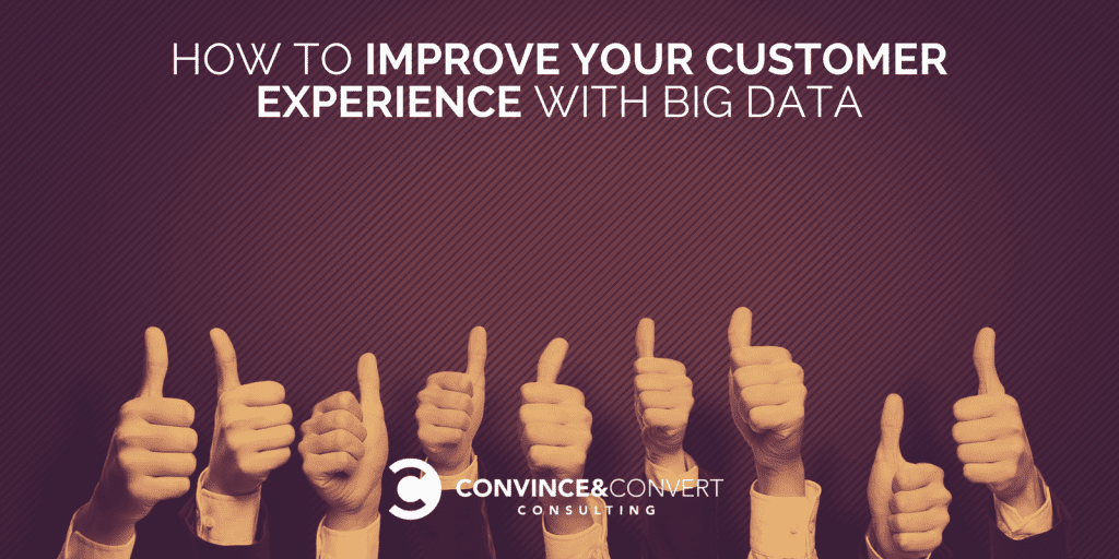Cómo mejorar la experiencia del cliente con Big Data