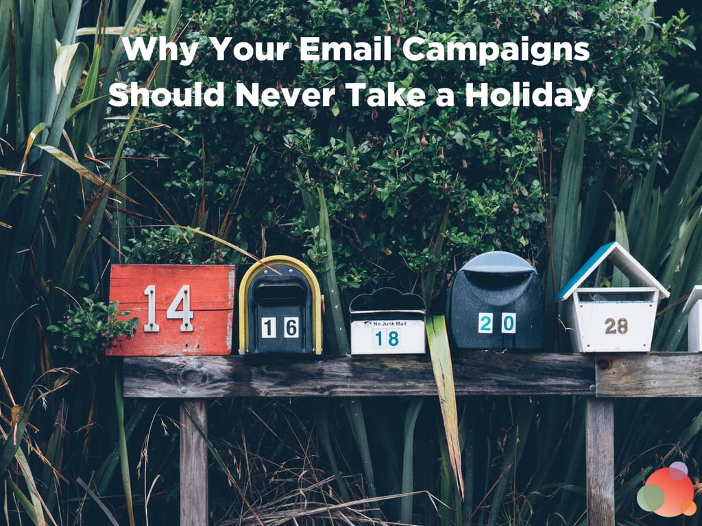Por qué el email marketing nunca deben tomarse unas vacaciones