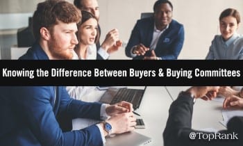 Marketer B2B: ¿Considera usted a todo el comité de compras?