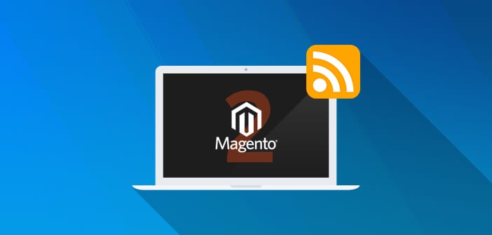 Cómo configurar RSS Feed en Magento 2