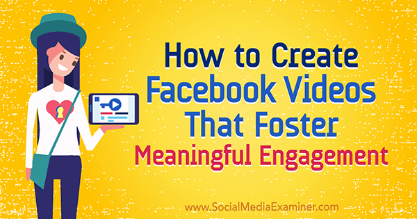 facebook-video-meaningful-engagement-how-to-600.jpg
