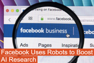 Facebook usa robots para impulsar la investigación de la IA
