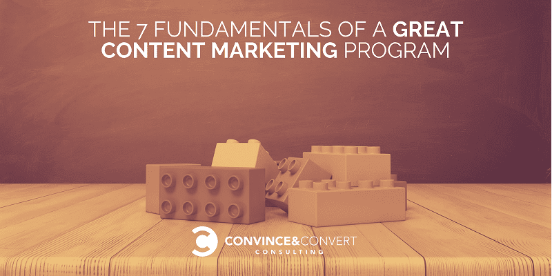 Los 7 fundamentos de un gran programa de marketing de contenidos