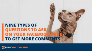 9 tipos de preguntas para tu pagina Facebook y tener + comentarios