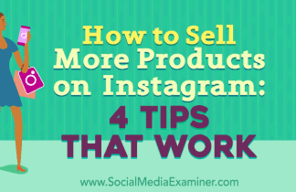 Cómo vender más productos en Instagram: 4 consejos que funcionan