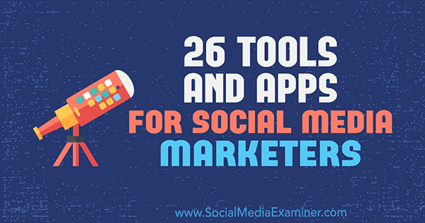 social-media-marketer-tools-apps-600.jpg