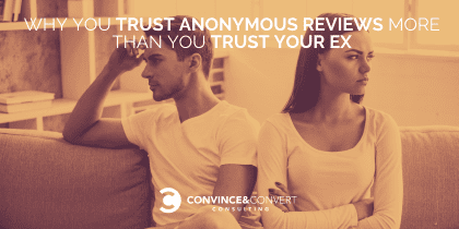 ¿Por qué confías en los comentarios anónimos antes que en tu ex?