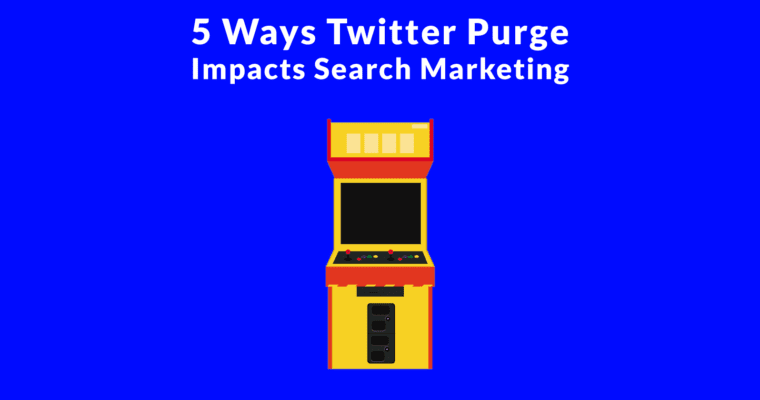 5 maneras en que las purgas de Twitter impactan en la búsqueda y redes sociales